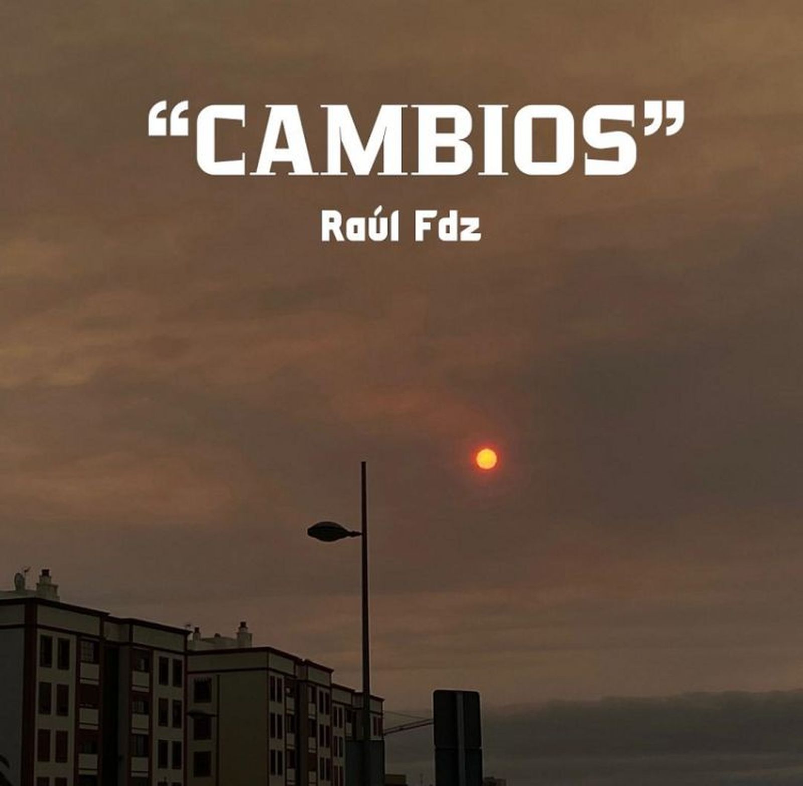 "Cambios", el nuevo tema de Raúl FDZ fue publicado el 7 de julio de 2024./ FOTO CEDIDA